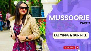 Mussoorie | Lal Tibba | Highest Peak Of Mussoorie | Ropeway To Gun Hill | Mall Road | Travel Vlog