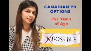 How to get Canada PR in 2022 if your age is 30,35,40,45+ | Options for Express Entry | Low CRS Score