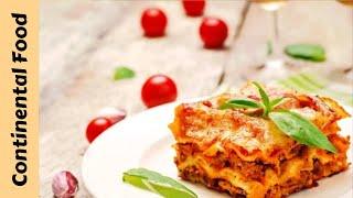 Lasagna Recipe | italian Food | Chicken Lasagna | Easy Lasagna Recipe By Continental Food