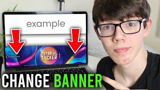 How To Change YouTube Banner (Easy Method) | Mobile + PC