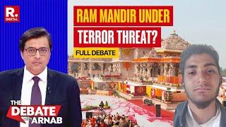 Debate With Arnab: Ayodhya Ram Mandir Under Terror Threat | #TrendingDebate