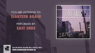 East Ends - Eighteen Again (ft. David of Walking on Rivers, Official Audio)