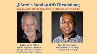#NYTReadalong | Anthony DePalma (Fmr NYT, Author, Foreign Correspondent)
