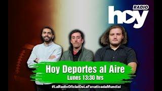 Hoy Deportes al Aire - 14 10 2019