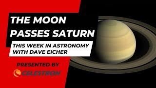 The Moon passes Saturn: This Week in Astronomy with Dave Eicher 12/02/2024