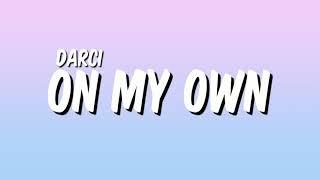  Darci - On My Own (Lyrics)