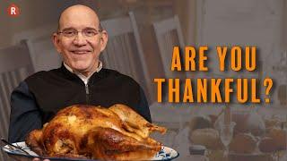 What in Life Are You Thankful For?  — Rick Renner