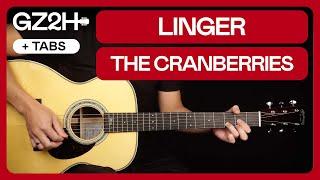 Linger Guitar Tutorial The Cranberries Guitar Lesson |Chords + Strumming|