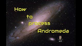 Processing Andromeda using Pixinsight