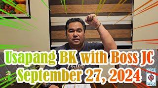 Usapang BK with Boss JC: September 27, 2024