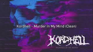 Kordhell - Murder In My Mind (Clean)