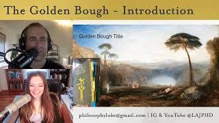 Introduction to Frazer's "The Golden Bough" (ft.Jung, Hegel, Eliade, Campbell, Hegel, Freud & more)