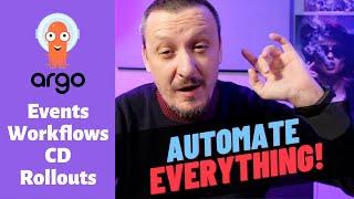 Automation of Everything - How To Combine Argo Events, Workflows & Pipelines, CD, and Rollouts