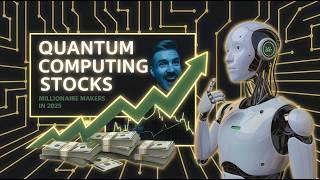 Quantum Computing Stocks to Buy in 2025  | Huge Growth Potential