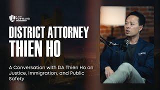 A Conversation with DA Thien Ho on Justice, Immigration, and Public Safety