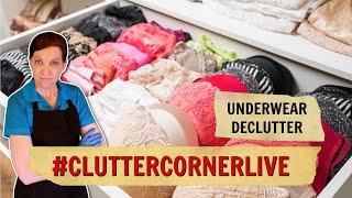 Underwear Declutter Live with Angela Brown #ClutterCornerLive