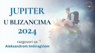 Jupiter u Blizancima 2024 - Kakve promene nas očekuju / Aleksandar Imširagić