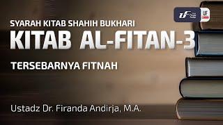 Kitab Al-Fitan #3: Tersebarnya Fitnah - Ustadz Dr. Firanda Andirja M.A