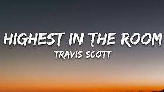 Travis Scott - HIGHEST IN THE ROOM (Lyrics)