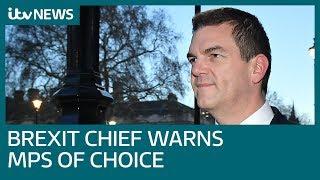 UK chief Brexit negotiator Olly Robbins warns MPs the choice is May’s deal or extension | ITV News