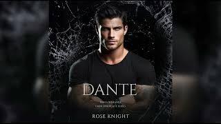 Dante by Rose Knight | Full Dark Mafia Romance Audiobook