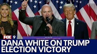 Dana White commends Donald Trump on Election Night