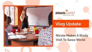 Vlog: Nicole Makes A Study Visit To Sawa World