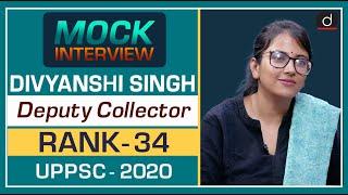 DIVYANSHI SINGH, UPPCS 2020 Topper (Deputy Collector, 34th Rank) : Mock Interview