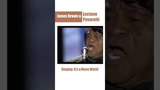 James Brown & Luciano Pavarotti #pavarotti #jamesbrown #itsamansworld