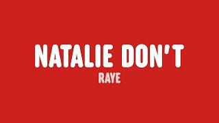 RAYE - Natalie Don’t (Lyrics)