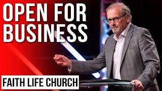 Open for Business | Pastor Gary Keesee | Faith Life Church