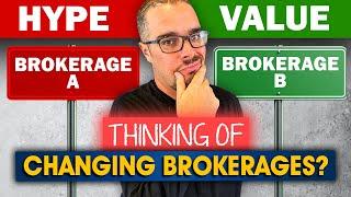 The Real Reasons to Consider a Brokerage Change (It's Not What You Think)