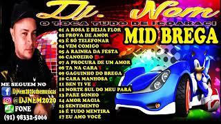 CD MID BREGA MARCANTES (SÓ AS MELHORES) DJ NEM DE ICOARACI 2021