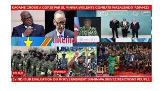 14/11/KAGAME CROUE A COP29 PAR SUMINWA,VIOLENTS COMBATS WAZALENDO-RDF/M23,EVALUATION DES MINISTRES