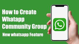 How to Create WhatsApp Community || Whatsapp New Update