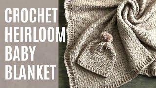 Crochet Heirloom Baby Blanket