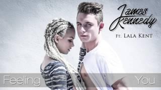 James Kennedy feat. Lala Kent - Feeling You