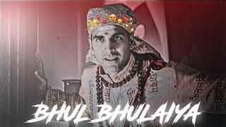 BHUL BHULAIYA EDIT - AKSHAY KUMAR | Bhul Bhulaiya Status | Bhul Bhulaiya Akshay Kumar