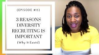 3 Reasons Diversity Recruiting is Important (WHY IT EXISTS!)