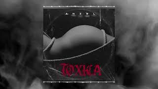 La Toxica - Anzel