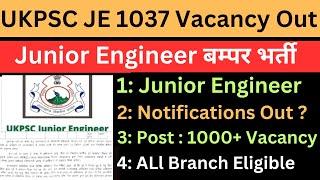 Big Update: 1037  UKPSC JE Vacancy Notifications Out | Junior engineer Recruitment 2023 | All Branch