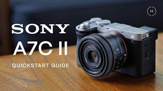 Sony A7C II Tutorial