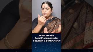 What are the Good Placements for Saturn in a Birth Chart?