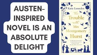 The Trouble with Mrs Montgomery Hurst by Katie Lumsden