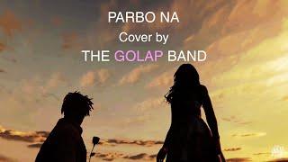 Parbo Na (Cover) | Abir | The Golap Band