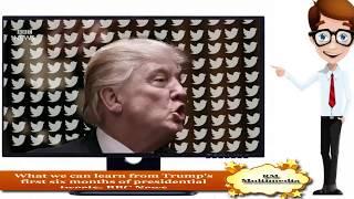 RM Multimedia:What we can learn from Trump's first six months of presidential tweets- BBC News