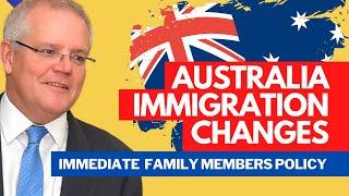 CHANGES ANNOUNCED IN AUSTRALIAN IMMEDIATE FAMILY MEMBERS POLICY | AUSTRALIA IMMIGRATION 2021