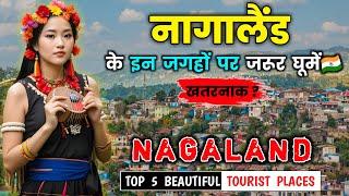 नागालैंड जाने से पहले वीडियो जरूर देखे // Nagaland Top 5 Best Tourist Places