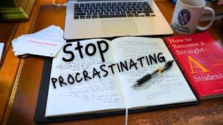 How to Actually STOP Procrastinating