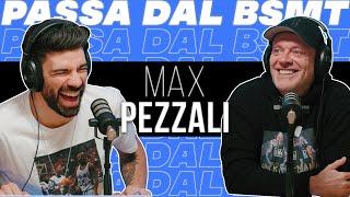 IL MIGLIOR AMICO DI TUTTI NOI! MAX PEZZALI passa dal BSMT!